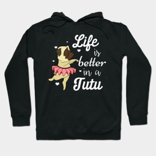 Life Is Better In A Tutu Funny Ballet Pug T-shirt Hoodie